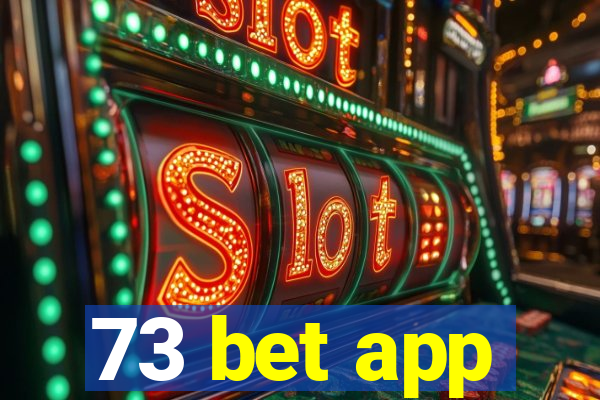 73 bet app